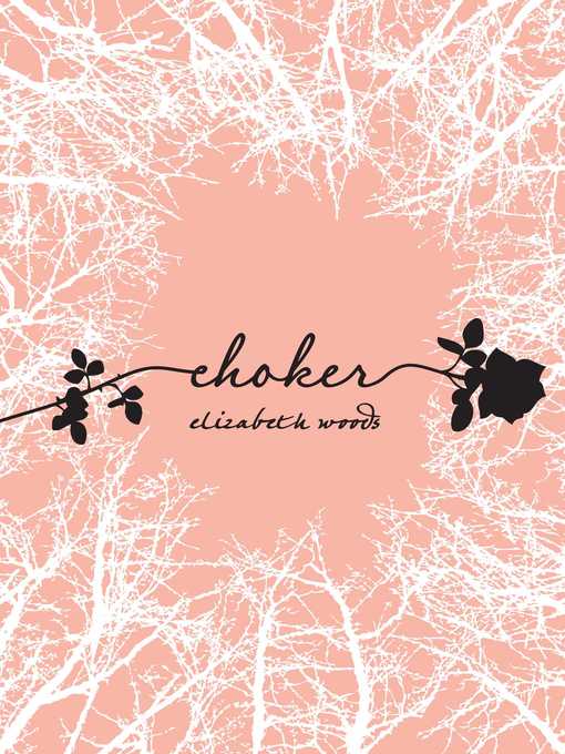 Title details for Choker by Elizabeth Woods - Wait list